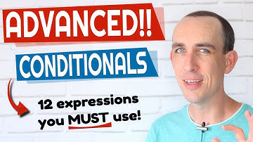 🔥 12 Impressive Ways To Use ADVANCED Conditionals in English