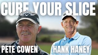 Hank Haney & Peter Cowen Drill To Stop Slicing The Golf Ball