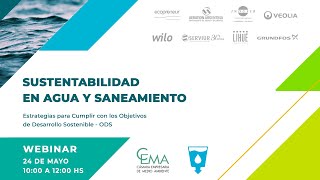 Día 1 Webinar Sustentabilidad en Agua y Saneamiento - 24 de Mayo 2022