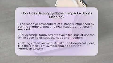 How Does Setting Symbolism Impact A Story