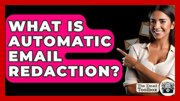 What Is Automatic Email Redaction? - TheEmailToolbox.com