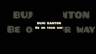 be on your way - Buju Banton #music #november2018 #reggae