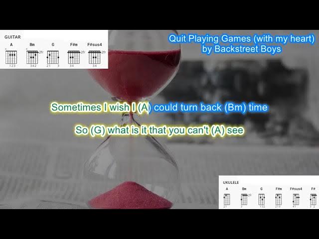 Quit Playing Games with My Heart (no capo) by Backstreet Boys play along with chords and lyrics