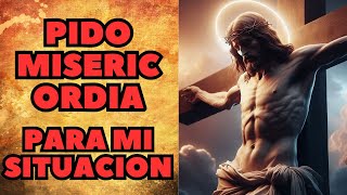 ¡¡ESTA ORACION TE DARA LA MISERICORDIA DE NUESTRO PADRE QUE TANTO PIDES!!