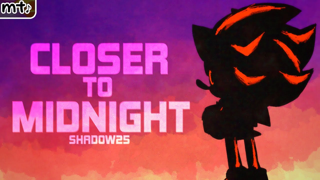 Closer to Midnight - SHADOW25 (Original Shadow the Hedgehog Song) Closer to Midnight - SHADOW25 (Original Shadow the Hedgehog Song)