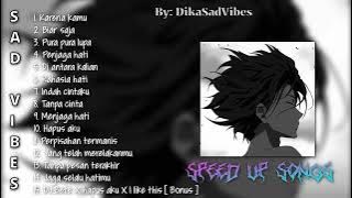Playlist Sad song terbaru 2023   Bonus DJ biar makin asix - ( Speed up reverb ) Tik tok version