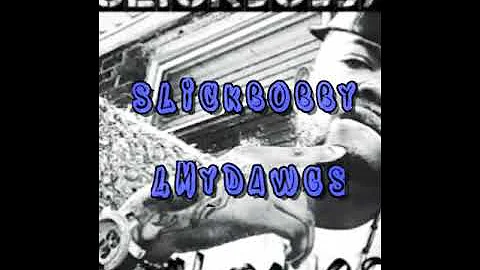 SLICK BOBBY 4 MY DAWGS(Adrenaline Rush Cover)