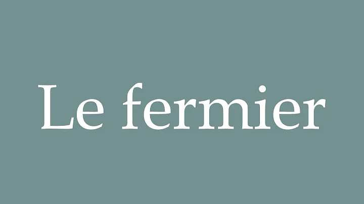 How to Pronounce ''Le fermier'' (The farmer) Correctly in French