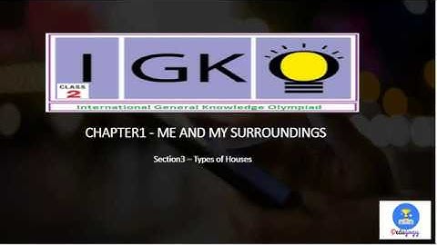 IGKO Class 2 International General Knowledge Olympiad  | Me and My Surroundings | Types of Houses