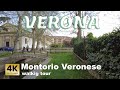 Verona montorio veronese italy  walking tour 2023 4k 60 fps