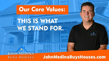 Our Core Values: This is What We Stand For at John Medina Buy Houses