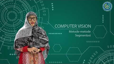 Computer Vision: Metode Segmentasi 2