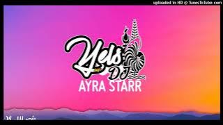 AYRA STARR X DJ YELS_RMXZOUK2022
