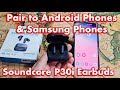 Connect Soundcore P30i Earbuds to Android & Samsung 📱