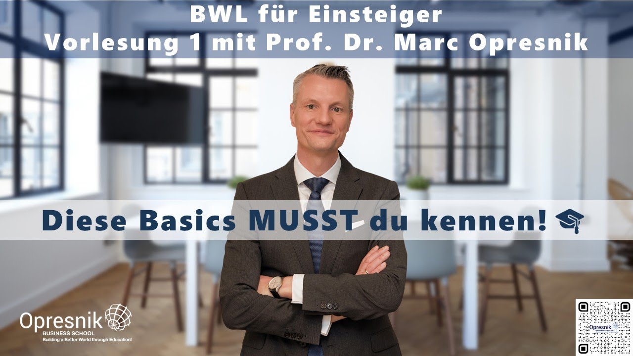 New Update Vorlesung Grundlagen der BWL für alle Teil 1 - Inhalte der BWL