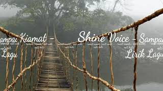 AMAZING - SUARANYA TINGGI BANGET !!! Shine Voice - Sampai Kiamat -  Lirik Lagu
