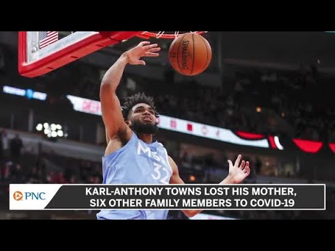 Karl-Anthony Towns lost his mom and family members to Covid-19