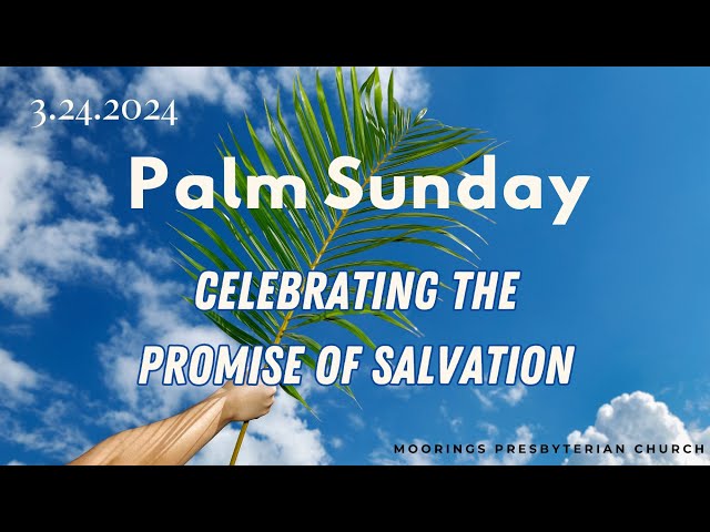 Palm Sunday Worship | March 24, 2024