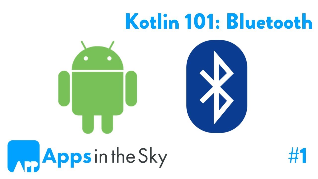 Kotlin 101: How To Communicate To A Bluetooth Device Part 1 - Youtube