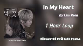 [1 HOUR /1시 ] In My Heart | Lim Yeon | Flower Of Evil OST Part. 2 | 1 Hour Loop
