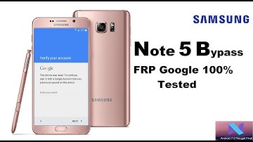 Note 5 SM N920CF  Bypass FRP Google Account N Series Securiry Level 3 Android 7 0 100%