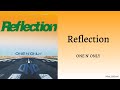 ONE N&#39; ONLY - Reflection [Kan/Rom/Eng]