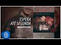 Jonas Esticado - Espera Até Segunda (EP do Esticado) [Áudio Oficial]