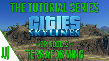 Cities: Skylines Tutorial Series | Episode 2 | 5 Simple Uses of Terraforming | All DLC | 2019
