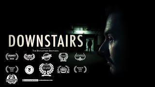 DOWNSTAIRS - Award Winning Short Horror Film