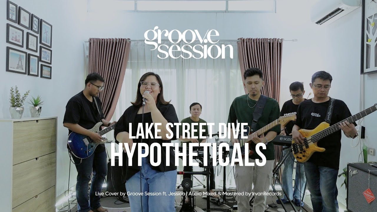 Lake Street Dive - Hypotheticals (Live Cover by Groove Session ft. Jessica) Lake Street Dive - Hypotheticals (Live Cover by Groove Session ft. Jessica)