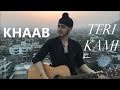 Khaab/Teri Kami (Acoustic Mashup) | Punjabi Song | Acoustic Singh cover