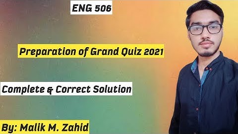 ENG 506 Full Preparation of Grand Quiz 2021 || Most Important Questions || Fall 2021 Preparation|