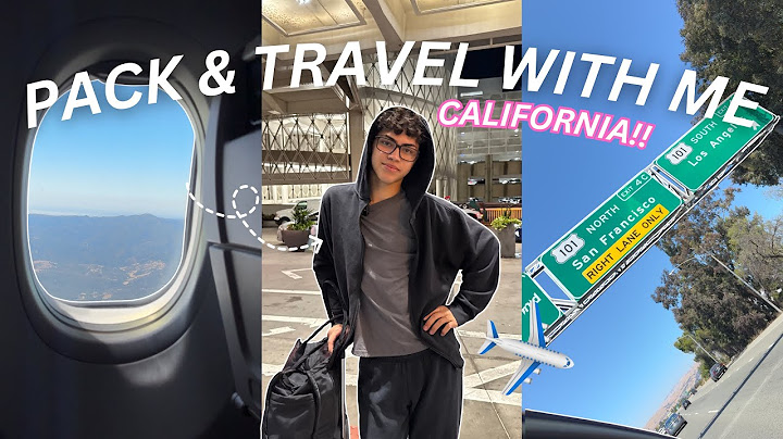 Pack & Travel With me to CALIFORNIA!