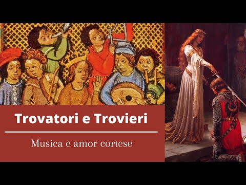 Trovatori e Trovieri - Musica e amor cortese