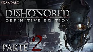 Dishonored 1 (PS4 Pro) Español [Parte 2] Modo: Muy Dificil