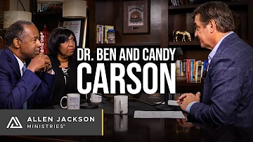 Dr. Ben and Candy Carson | Allen Jackson Ministries Podcast