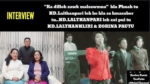"KA DILLOH ZAWK MALSAWMNA" - HLA PHUAH TU LEH SATU  HD.LALTHANPARI LEH AMAH ZAI PUI TUTE  INKAWMNA. 