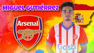 🔥 Miguel Gutiérrez ● Skills & Goals 2024 ► This Is Why Arsenal Wants Spanish Wingback