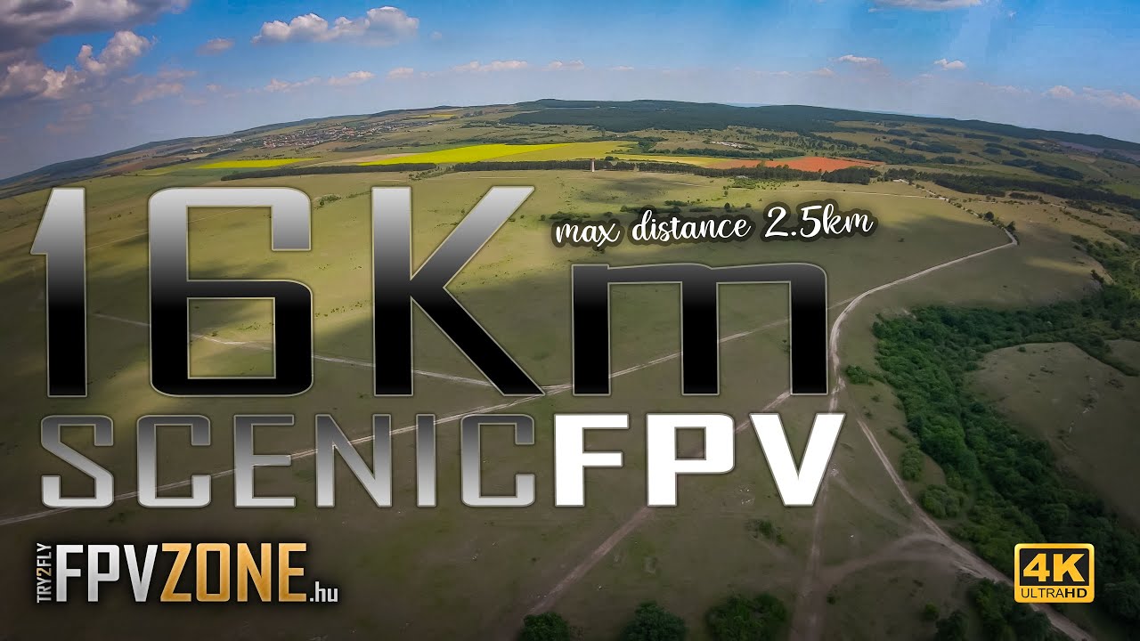16Km in 17 minutest test flight with a DC7 custom build FPV drone | FPVzone.hu | TRY2FLY | 4K