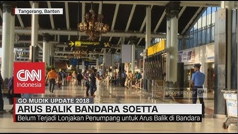 Pantauan Arus Balik Bandara Soetta