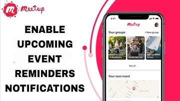 How To Enable Upcoming Event Reminders Notifications On Meetup App