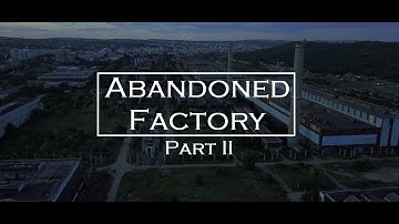 Exploring Abandoned Factory Part 2 | Cinematic Drone Video