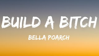 Video thumbnail of "Bella Poarch - Build a B*tch (Lyrics)"