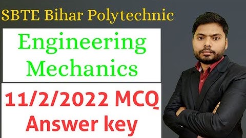 Engineering Mechanics Answer key| 11february 2022 answer key | SBTE Bihar| Number 1 Classes|