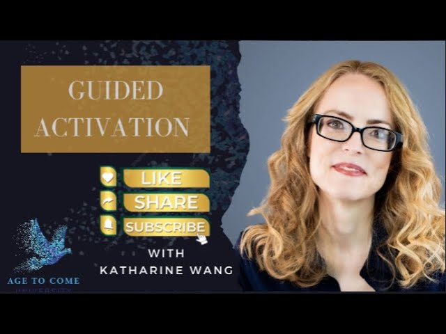 Guided Activation with Katharine Wang class=