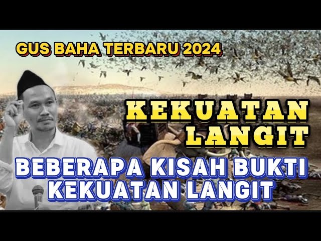 🛑GUS BAHA TERBARU - BEBERAPA KISAH BUKTI KEKUATAN LANGIT class=