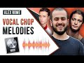 How To Dominate Vocal Chops Like The Pro