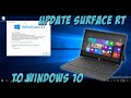 Update microsoft surface rt tablet to windows 10 unofficial upgrade