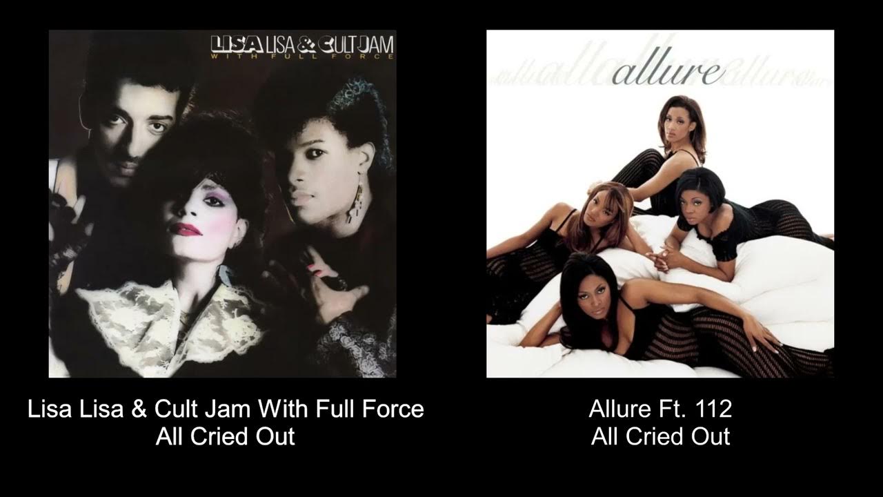 Lisa Lisa Cult Jam With Full Force All Cried Out Allure Ft 112 lisa-lisa-cult-jam-with-full-force-all-cried-out-allure-ft-112