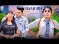 Baarish Ban Jaana || School cute & sad love story || Ft. Rijit & Puja || Love sin present